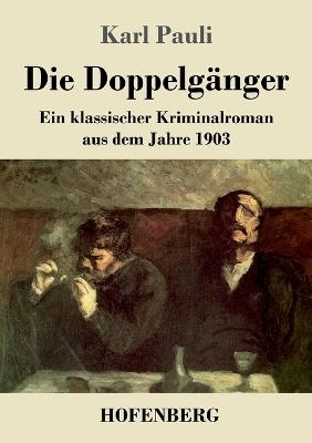 Die DoppelgÃ¤nger - Karl Pauli