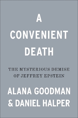 A Convenient Death - Alana Goodman, Daniel Halper