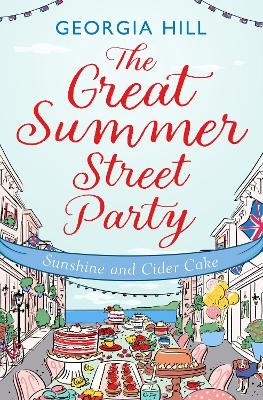 The Great Summer Street Party Part 1: Sunshine and Cider Cake - Georgia Hill