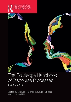 The Routledge Handbook of Discourse Processes - 