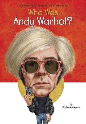 Who Was Andy Warhol? - Kirsten Anderson,  Who HQ