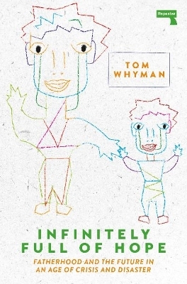 Infinitely Full of Hope - Tom Whyman