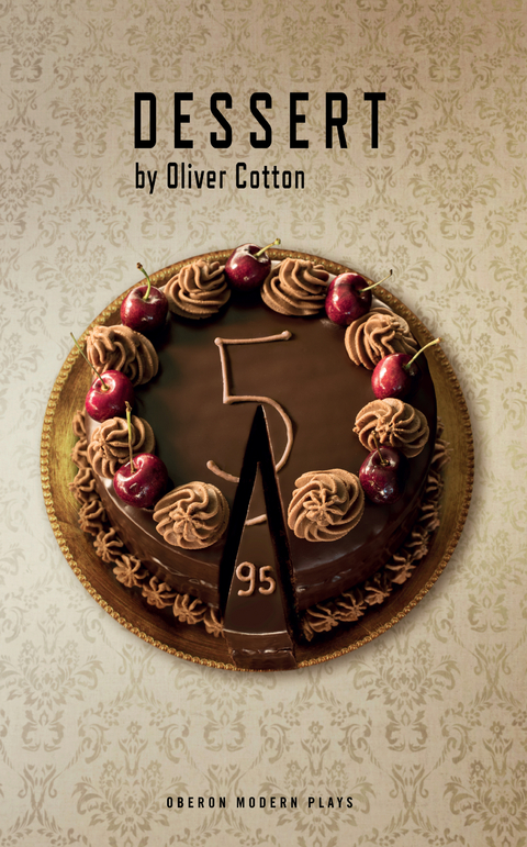 Dessert -  Oliver Cotton