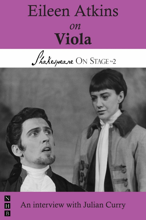 Eileen Atkins on Viola (Shakespeare On Stage) -  Eileen Atkins,  Julian Curry