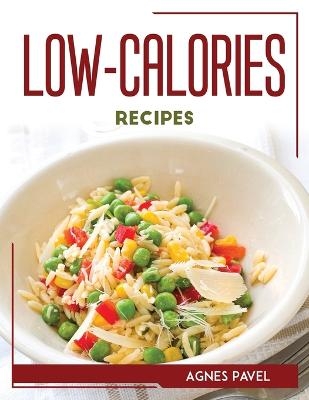 Low-Calories Recipes -  Agnes Pavel