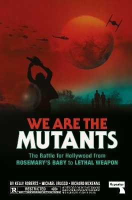 We Are the Mutants - Kelly Roberts, Michael Grasso, Richard McKenna