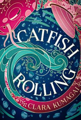 Catfish Rolling - Clara Kumagai