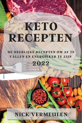 Keto Recepten 2022 - Nick Vermeulen