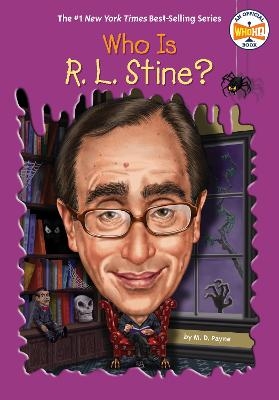 Who Is R. L. Stine? - M. D. Payne,  Who HQ