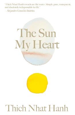 The Sun My Heart - Thich Nhat Hanh