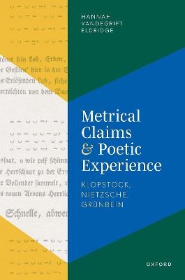 Metrical Claims and Poetic Experience - Hannah Vandegrift Eldridge