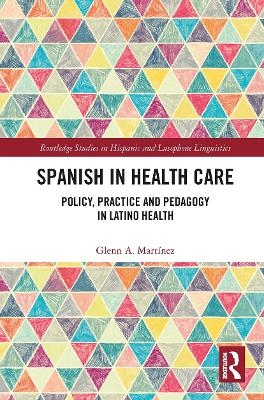 Spanish in Health Care - Glenn A. Martínez