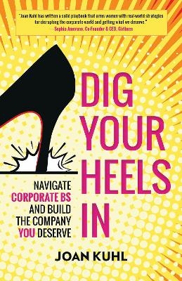 Dig Your Heels In - Joan Kuhl