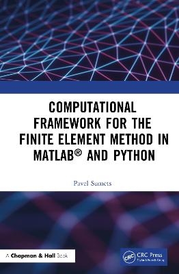 Computational Framework for the Finite Element Method in MATLAB and Python - Pavel Sumets