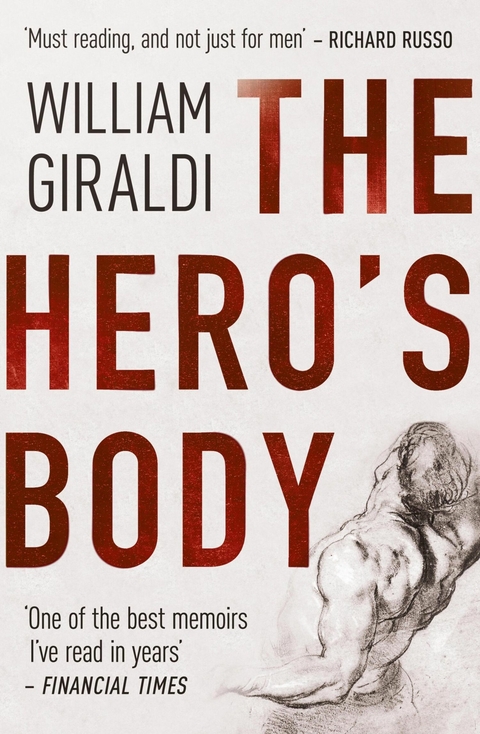 The Hero's Body -  William Giraldi