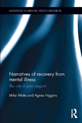 Narratives of Recovery from Mental Illness - Mike Watts, Agnes Higgins