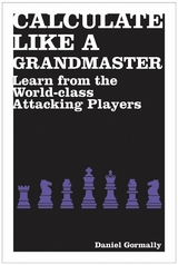 Calculate Like a Grandmaster - Daniel Gormally