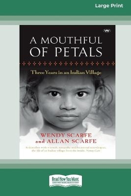 A Mouthful of Petals - Wendy Scarfe and Allan Scarfe