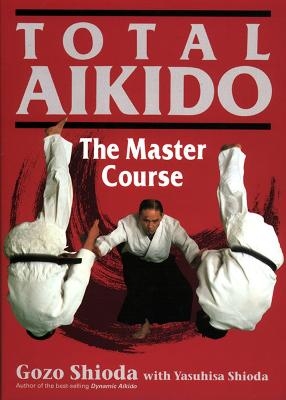 Total Aikido - Gozo Shioda