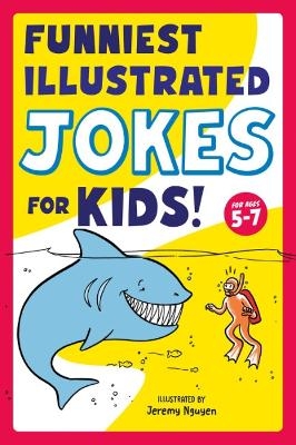 Funniest Illustrated Jokes for Kids! - Jeremy Nguyen