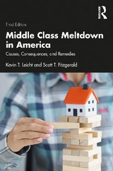 Middle Class Meltdown in America - Leicht, Kevin T; Fitzgerald, Scott T