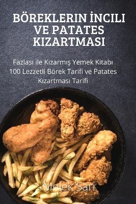 Böreklerin &#304;ncili VE patates k&#305;zartmas&#305; -  Melek Sari