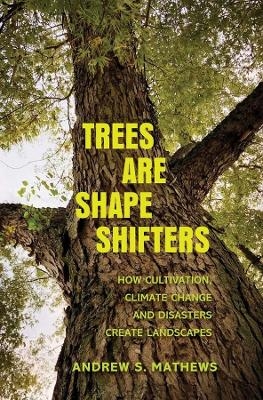 Trees Are Shape Shifters - Andrew S. Mathews