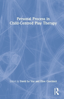 Personal Process in Child-Centred Play Therapy - 