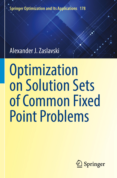 Optimization on Solution Sets of Common Fixed Point Problems - Alexander J. Zaslavski