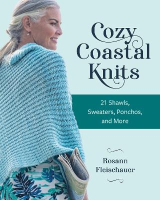 Cozy Coastal Knits - Rosann Fleischauer