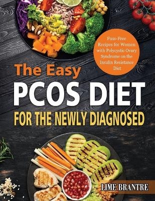 The Easy PCOS Diet for the Newly Diagnosed - Lime Brantre