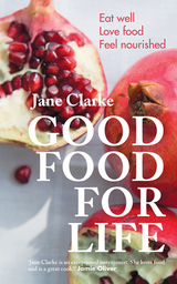 Good Food for Life -  Jane Clarke