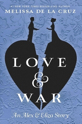 Love & War - Melissa De la Cruz