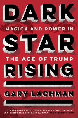 Dark Star Rising - Gary Lachman