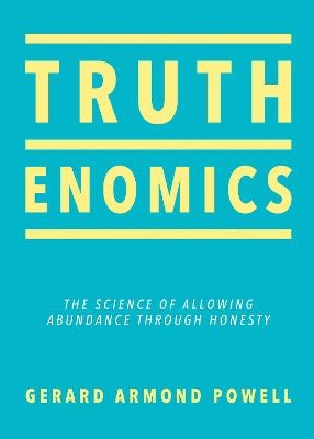 Truthenomics - Gerard Armond Powell