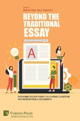 Beyond the Traditional Essay - 