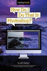 How Do I Do That in Photoshop? -  Scott Kelby