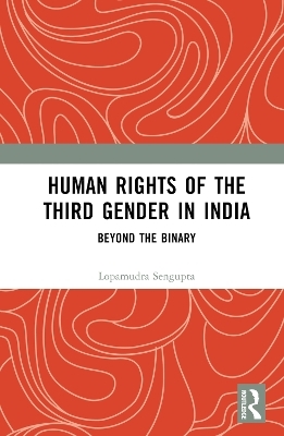 Human Rights of the Third Gender in India - Lopamudra Sengupta