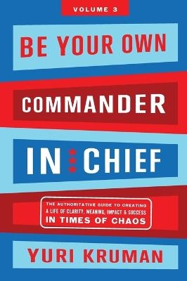 Be Your Own Commander Volume 3 - Yuri Kruman