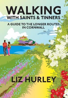 Walking with Saints and Tinners - Liz Hurley