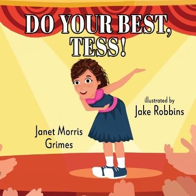 Do Your Best, Tess! - Janet Morris Grimes