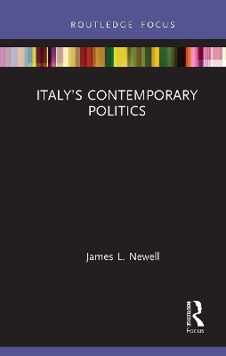 Italy’s Contemporary Politics - James Newell