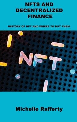 Nfts and Decentralized Finance - Michelle Rafferty