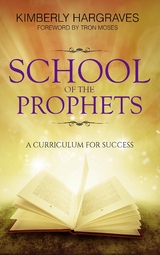 School Of The Prophets - Kimberly Hargraves