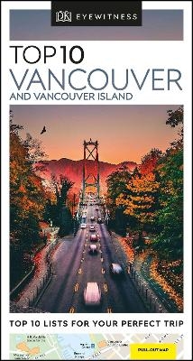 DK Eyewitness Top 10 Vancouver and Vancouver Island -  DK Travel