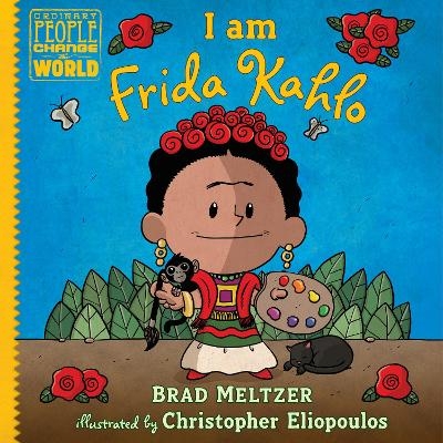 I am Frida Kahlo - Brad Meltzer