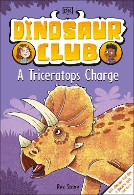 Dinosaur Club: A Triceratops Charge - Rex Stone