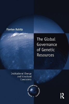 The Global Governance of Genetic Resources - Florian Rabitz