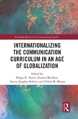 Internationalizing the Communication Curriculum in an Age of Globalization - 