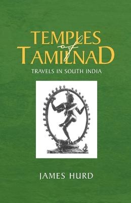 Temples of Tamilnad - James Hurd